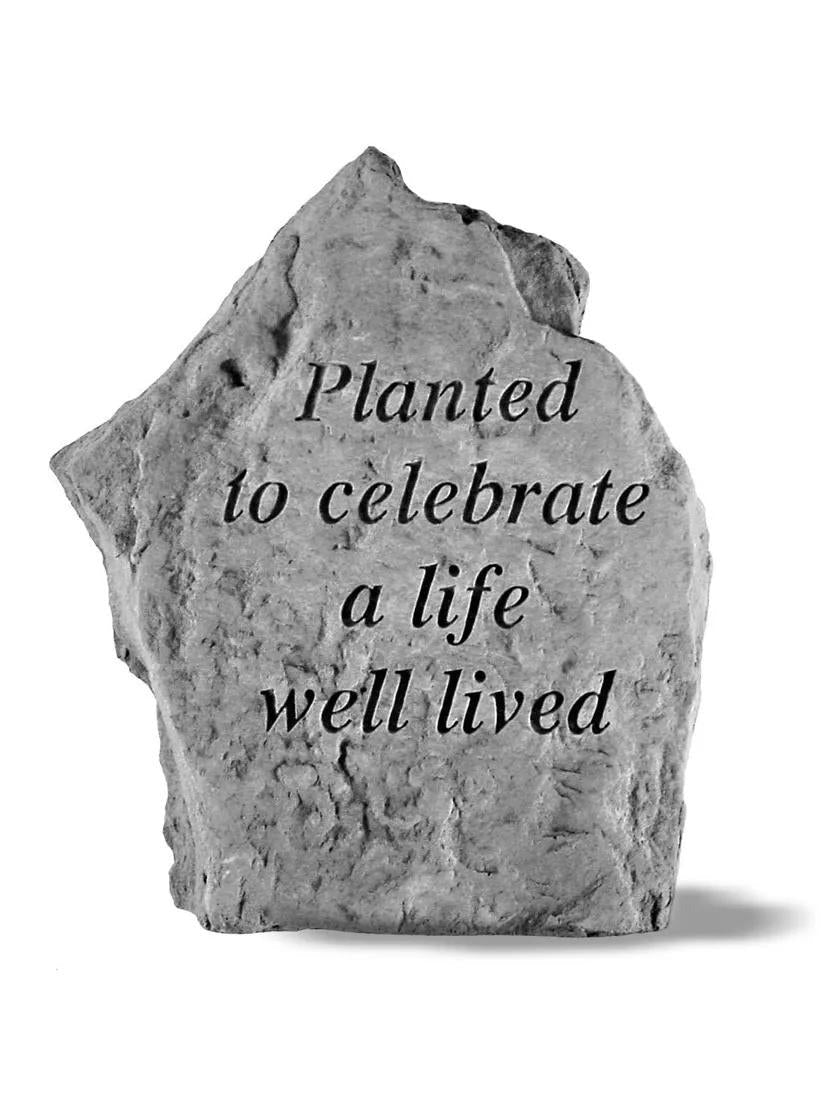 Planted to Celebrate a Life Well Lived Memorial Stone